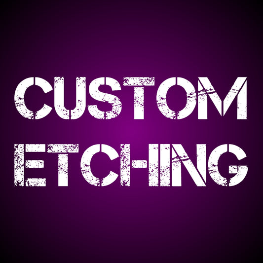 Custom Etching